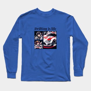 Drifting is Life Long Sleeve T-Shirt